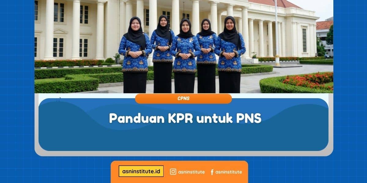 Banner Panduan KPR untuk PNS - ASN Institute
