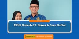 CPNS Daerah 3T: Bonus, Keuntungan, dan Cara Daftarnya