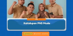 Kehidupan PNS Muda: Tantangan, Kelebihan & Cerita Nyata Tahun Pertama
