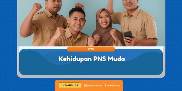 Banner Kehidupan PNS Muda - ASN Institute