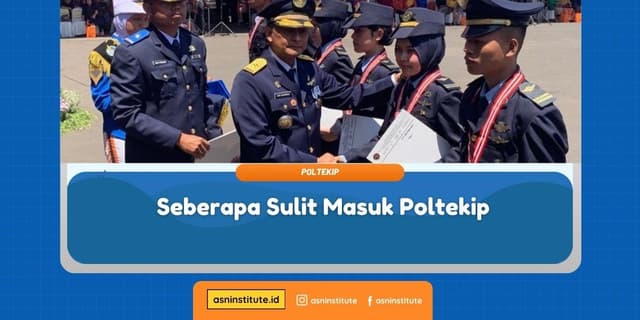 Banner Seberapa Sulit Masuk Poltekip - ASN Institute