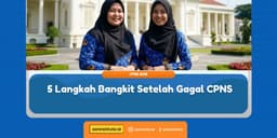 Cara Mengatasi Gagal CPNS: 5 Langkah Bangkit & Coba Lagi