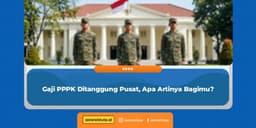 Gaji PPPK Bakal Ditanggung Pusat: Artinya Bagi Calon Peserta Seleksi