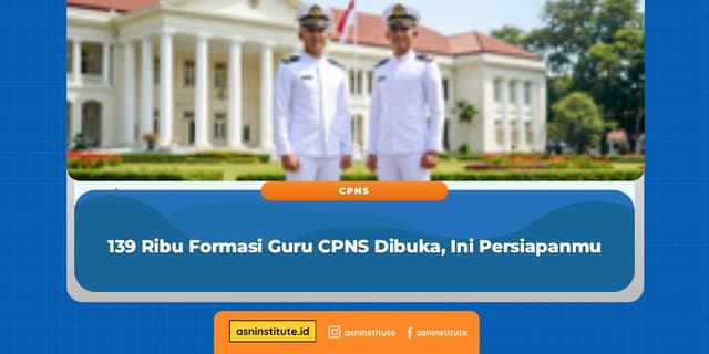 139 Ribu Formasi Guru CPNS Dibuka, Ini Persiapanmu