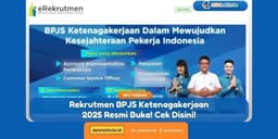 Rekrutmen BPJS Ketenagakerjaan 2025 Resmi Buka! Cek Disini!