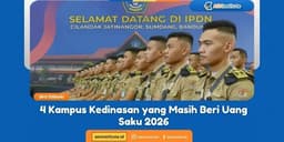 Ini 4 Kampus Kedinasan yang Masih Beri Uang Saku 2026