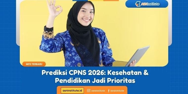 Prediksi CPNS 2026: Kesehatan & Pendidikan Jadi Prioritas