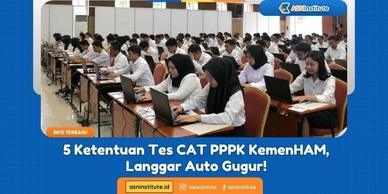 5 Ketentuan Tes CAT PPPK KemenHAM, Langgar Auto Gugur!