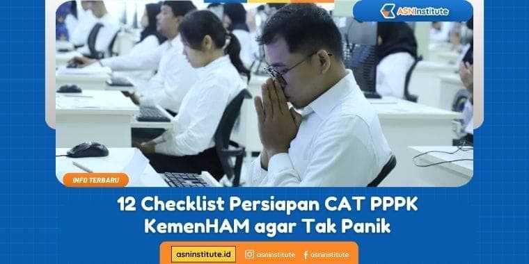 Wajib Tahu! 12 Checklist Persiapan CAT PPPK KemenHAM Agar Tidak Keteteran