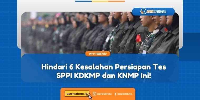 Hindari 6 Kesalahan Persiapan Tes SPPI KDKMP & KNMP Ini!