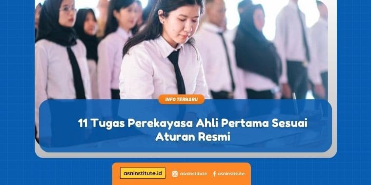 11 Tugas Perekayasa Ahli Pertama Menurut Aturan Resmi