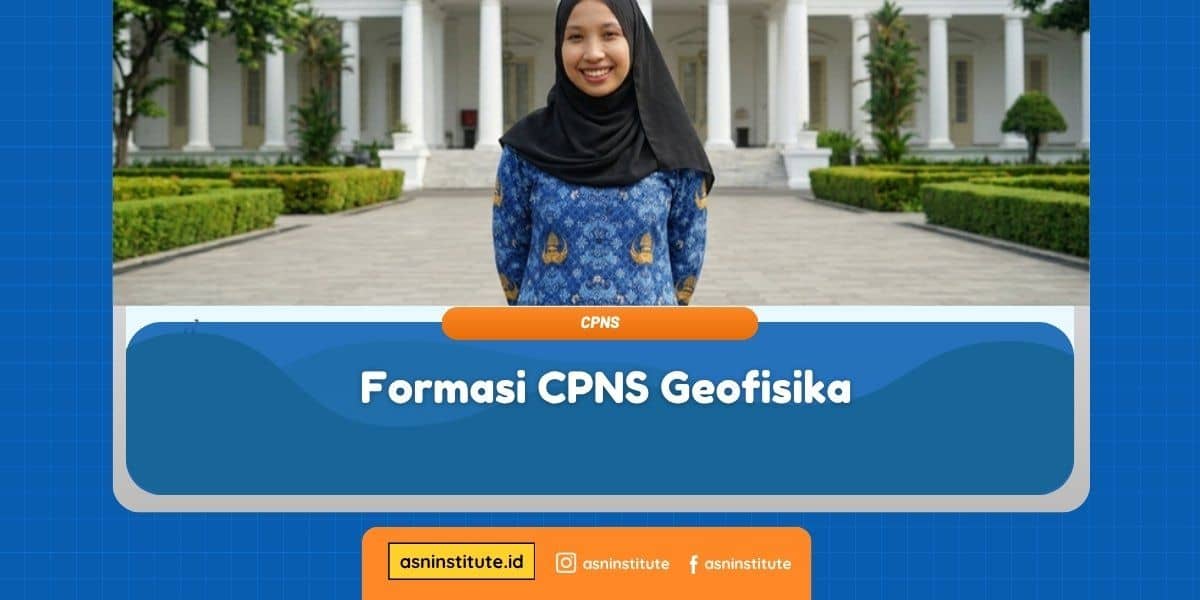 Banner Formasi CPNS Geofisika - ASN Institute