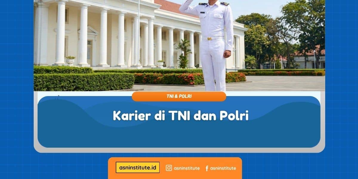 Banner Karier di TNI dan Polri - ASN Institute