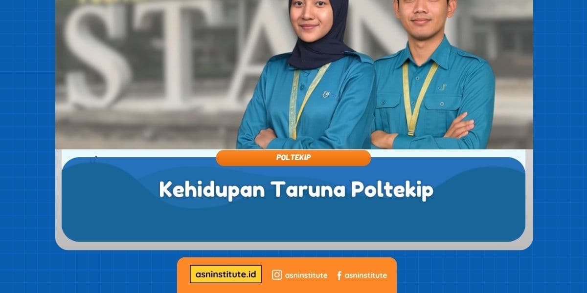 Banner Panduan Kehidupan dan Asrama Taruna Poltekip - ASN Institute