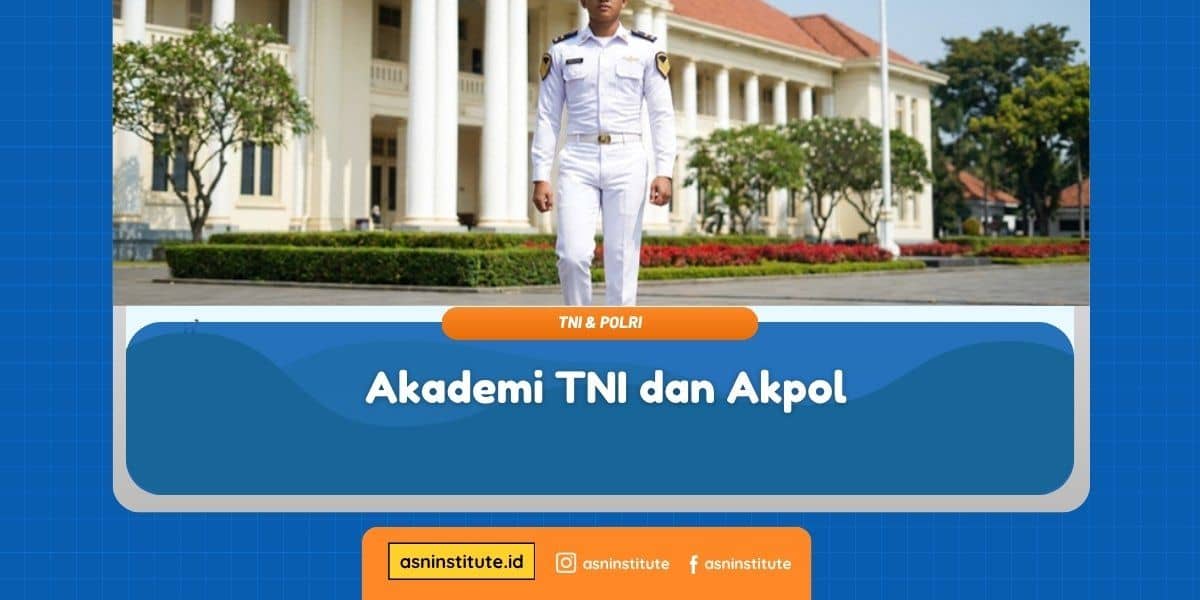 Banner Akademi TNI dan Akpol - ASN Institute