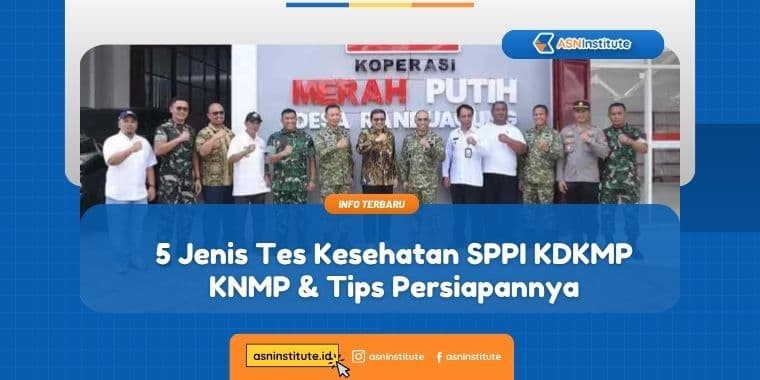 Ini 5 Jenis Tes Kesehatan SPPI KDKMP KNMP & Tips Persiapannya