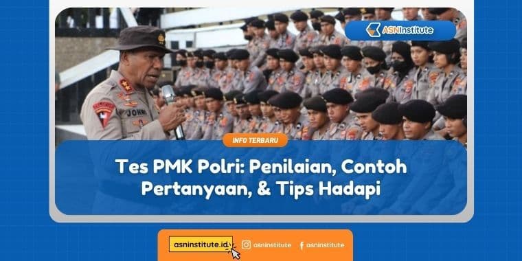Tes PMK Polri: Penilaian, Contoh Pertanyaan, & Tips Menghadapinya