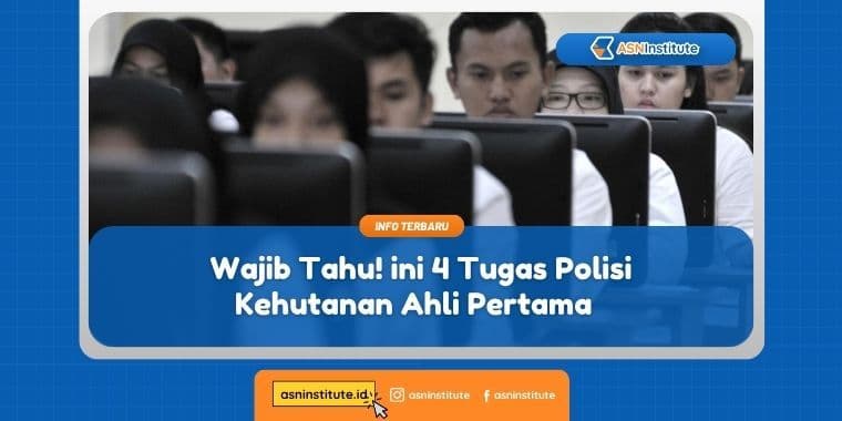 tugas polisi kehutanan ahli pertama