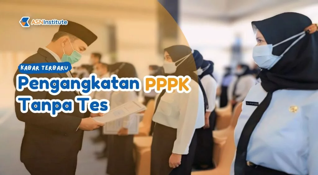 Pengangkatan PPPK 2024 Untuk Honorer Mudah Tanpa Tes? 4 pengangkatan pppk