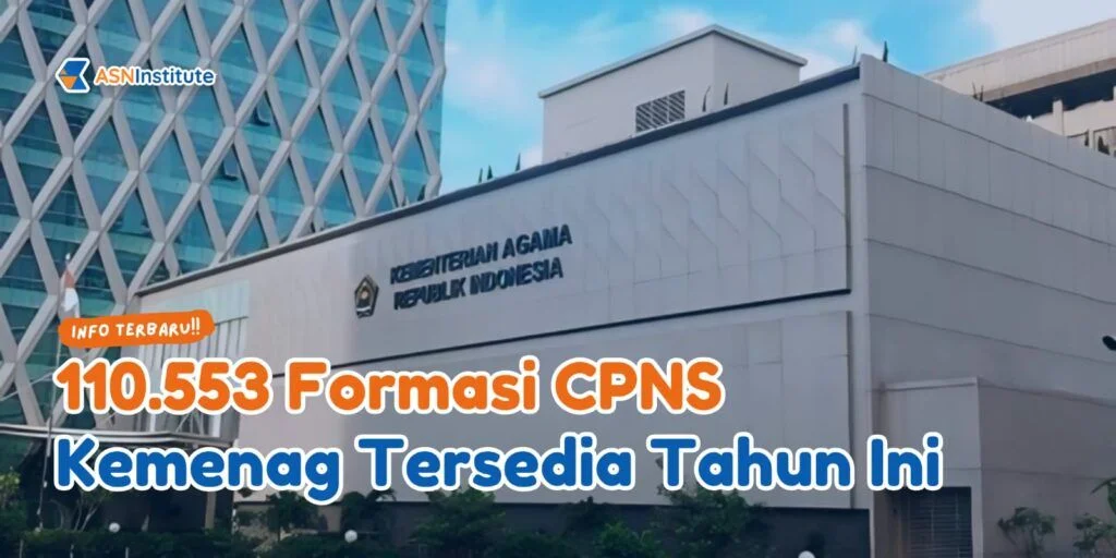 110.553 Formasi CPNS Kemenag Dibuka Tahun Ini, Rekor Baru! 1 cpns kemenag