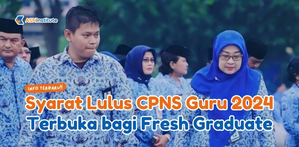 Ini Syarat Lulus CPNS Guru 2024 : Terbuka Untuk Fresh Graduate 1 cpns guru 2024