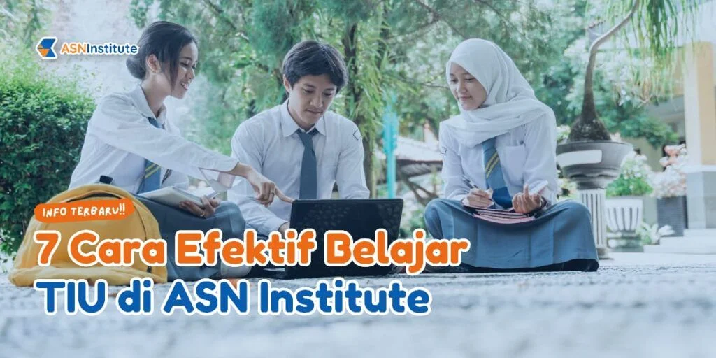 7 Cara Ampuh Belajar TIU di ASN Institute 1 belajar tiu