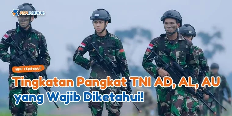 Tingkatan Pangkat TNI AD, AL, AU yang Wajib Diketahui! 8 pangkat tni