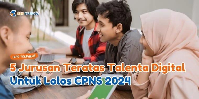 CPNS 2024: 5 Jurusan Talenta Digital dengan Potensi Lolos Tinggi 10 talenta digital