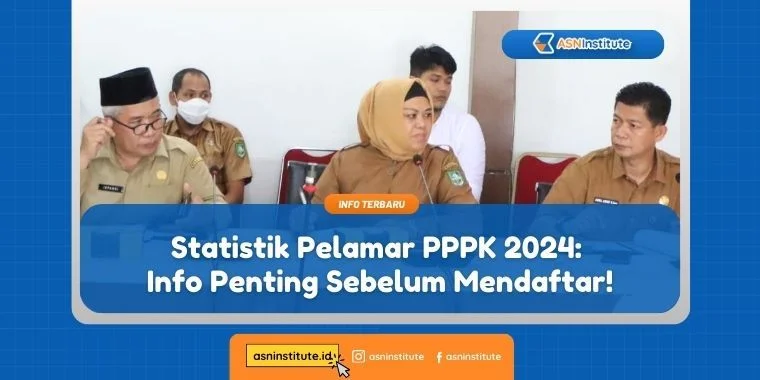 Statistik Pelamar PPPK 2024: Info Penting Sebelum Mendaftar! 1 statistik pelamar pppk