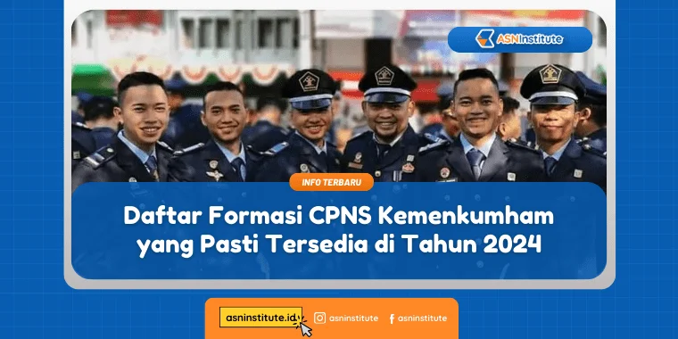 Daftar Formasi CPNS Kemenkumham yang Pasti Dibuka di 2024 6 formasi cpns kemenkumham