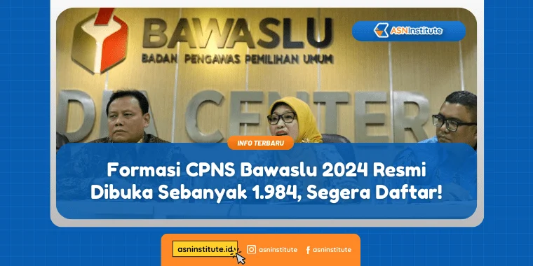 Resmi Dibuka! Formasi CPNS Bawaslu 2024 Sebanyak 1.984 1 cpns bawaslu