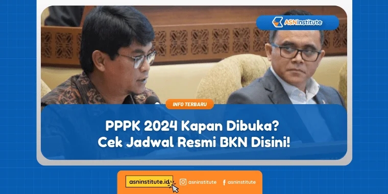 PPPK 2024 Kapan Dibuka? Cek Jadwal Resmi BKN Disini! 1 pppk 2024 kapan dibuka