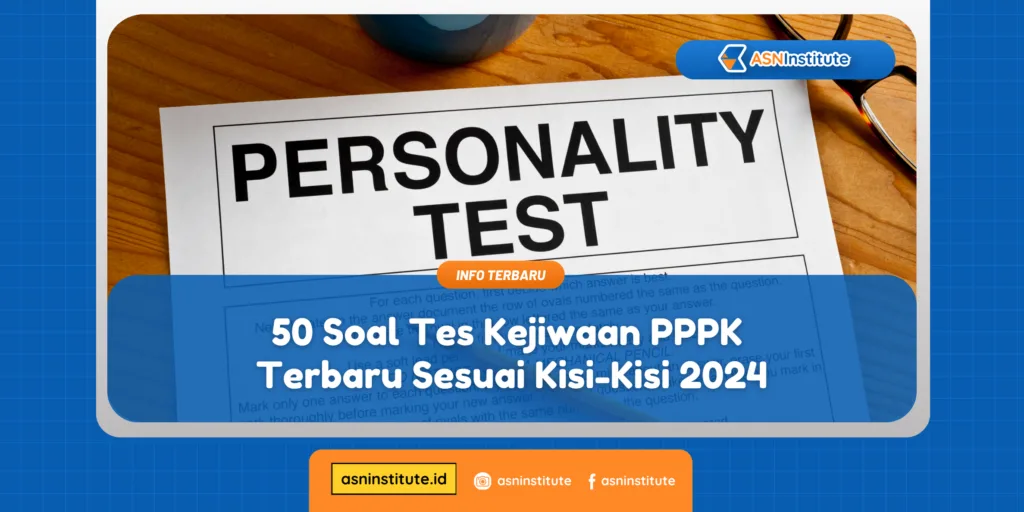 50 Soal Tes Kejiwaan PPPK Terbaru Sesuai Kisi-Kisi 2024 1 soal tes kejiwaan pppk