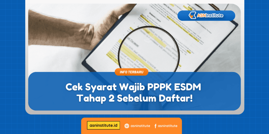 Cek Syarat Wajib PPPK ESDM Tahap 2 Sebelum Daftar! 1 pppk esdm