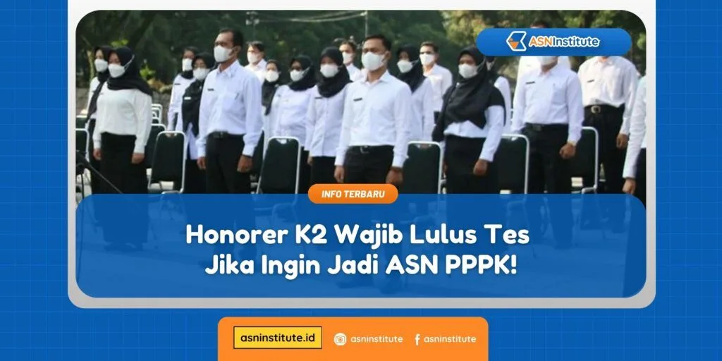 Honorer K2 Wajib Lulus Tes Jika Ingin Jadi ASN PPPK! 1 honorer k2