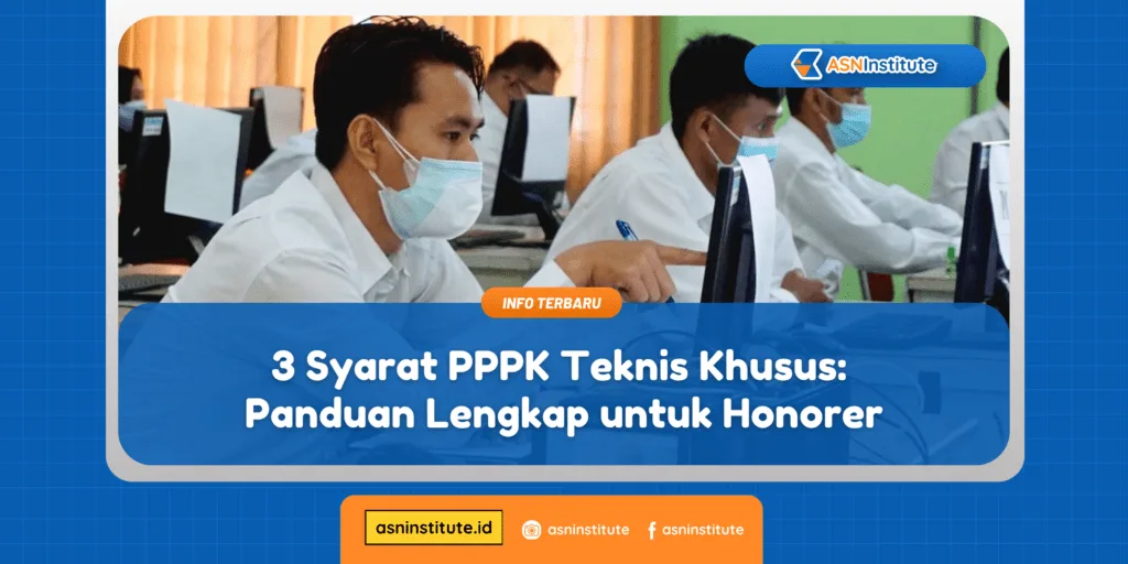 3 Syarat PPPK Teknis Khusus: Panduan Lengkap untuk Honorer 1 pppk teknis khusus
