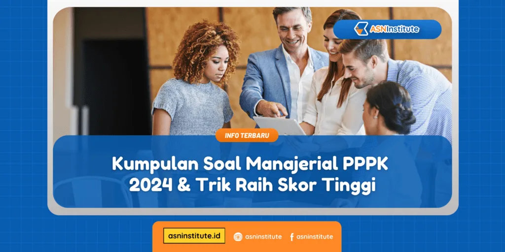 Kumpulan Soal Manajerial PPPK 2024 & Trik Raih Skor Tinggi 10 soal manajerial pppk