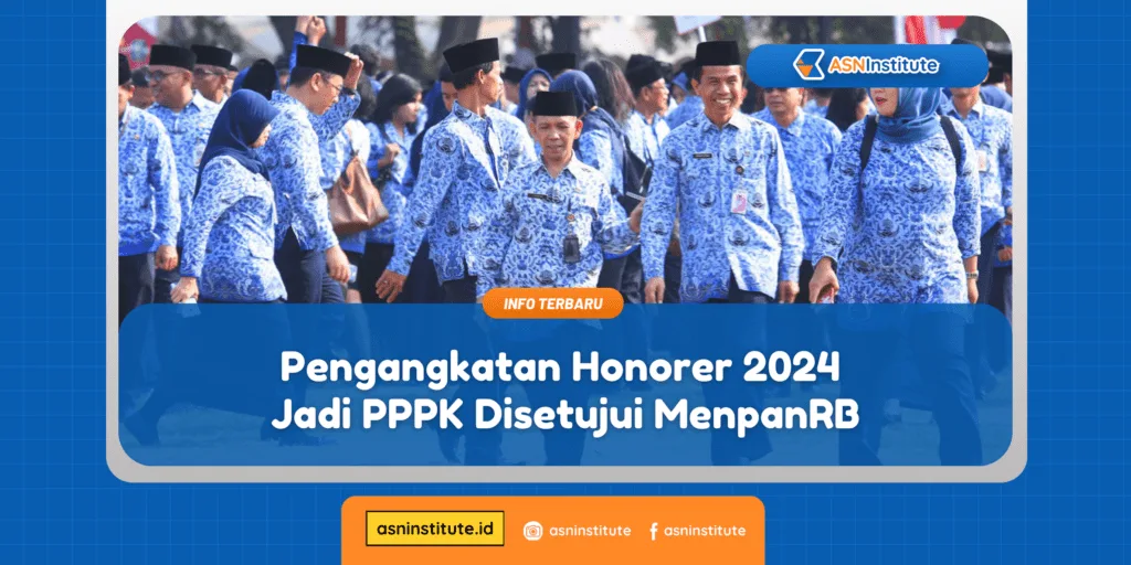 Info Resmmi: Pengangkatan Honorer 2024 Jadi PPPK Disetujui MenpanRB 3 pengangkatan honorer