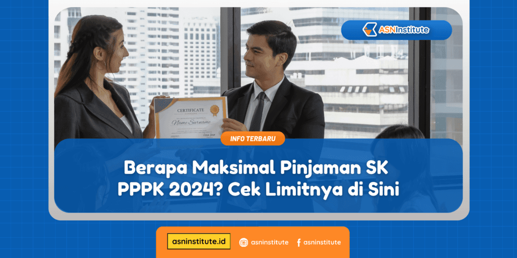 Berapa Maksimal Pinjaman SK PPPK 2024? Cek Limitnya di Sini 9 berapa maksimal pinjaman sk pppk