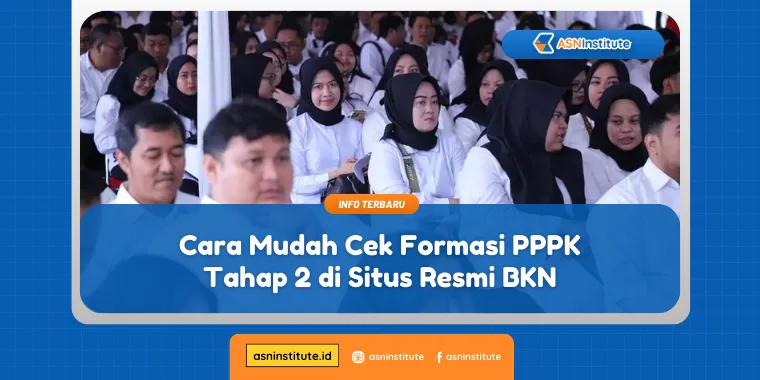 Panduan Cek Formasi PPPK Tahap 2 Langsung di Situs BKN 8 formasi pppk tahap 2