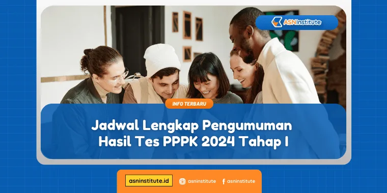 Jadwal Lengkap Pengumuman Hasil Tes PPPK 2024 Tahap I 2 pengumuman hasil tes pppk