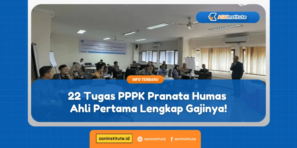 22 Tugas PPPK Pranata Humas Ahli Pertama Lengkap Gajinya! 1 pranata humas ahli pertama