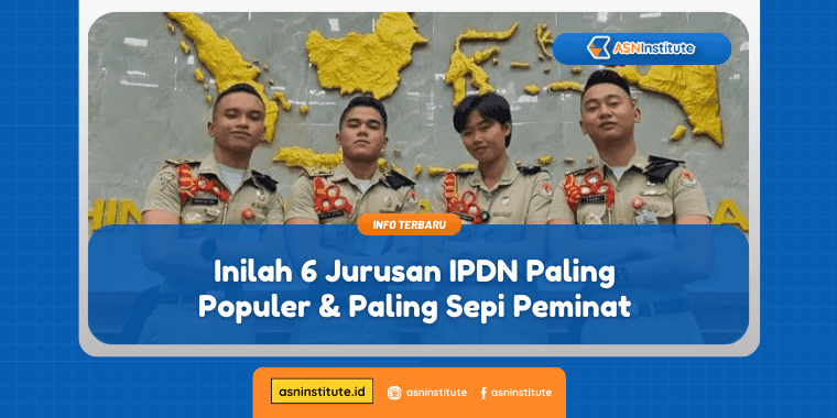 Inilah 6 Jurusan IPDN Paling Populer & Paling Sepi Peminat 2 jurusan ipdn