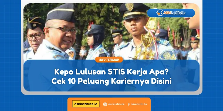 Kepo Lulusan STIS Kerja Apa? Cek 10 Peluang Kariernya Disini 5 lulusan stis kerja apa