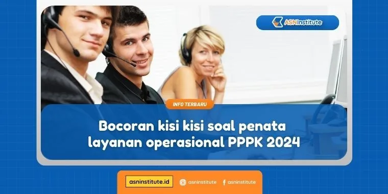 Bocoran Kisi-Kisi Soal Penata Layanan Operasional PPPK 2024 1 kisi kisi soal penata layanan operasional