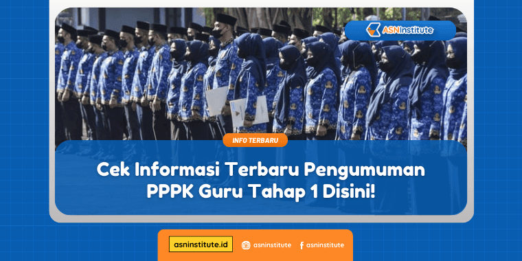 Cek Informasi Terbaru Pengumuman PPPK Guru Tahap 1 Disini! 4 pengumuman pppk guru