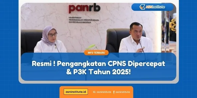 Resmi ! Pengangkatan CPNS Dipercepat & P3K Tahun 2025! 1 pengangkatan cpns dipercepat
