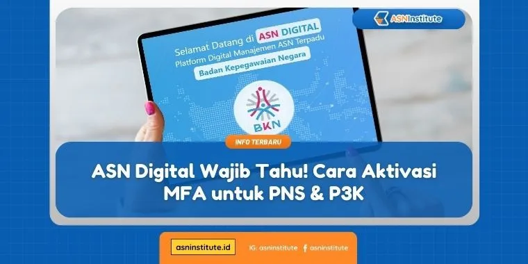 ASN Digital Wajib Tahu! Panduan Aktivasi MFA untuk PNS & P3K 1 asn digital