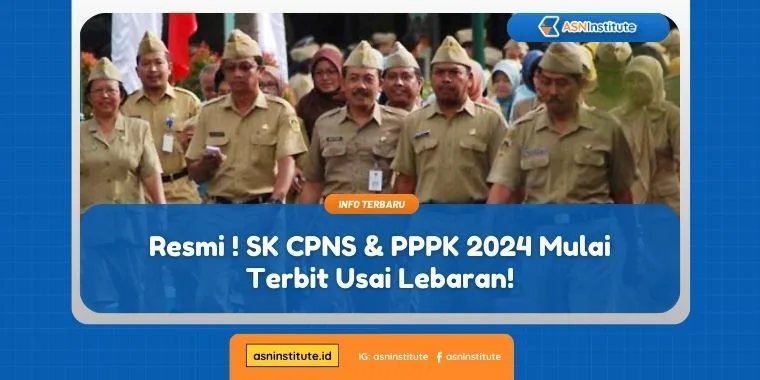 Kabar Resmi: SK CPNS dan PPPK 2024 Dijadwalkan Keluar Pasca Lebaran 1 sk cpns