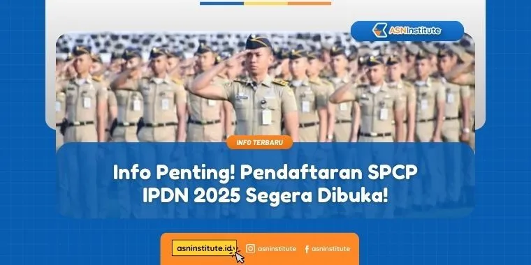 Info Penting! Pendaftaran SPCP IPDN 2025 Segera Dibuka! 1 spcp ipdn